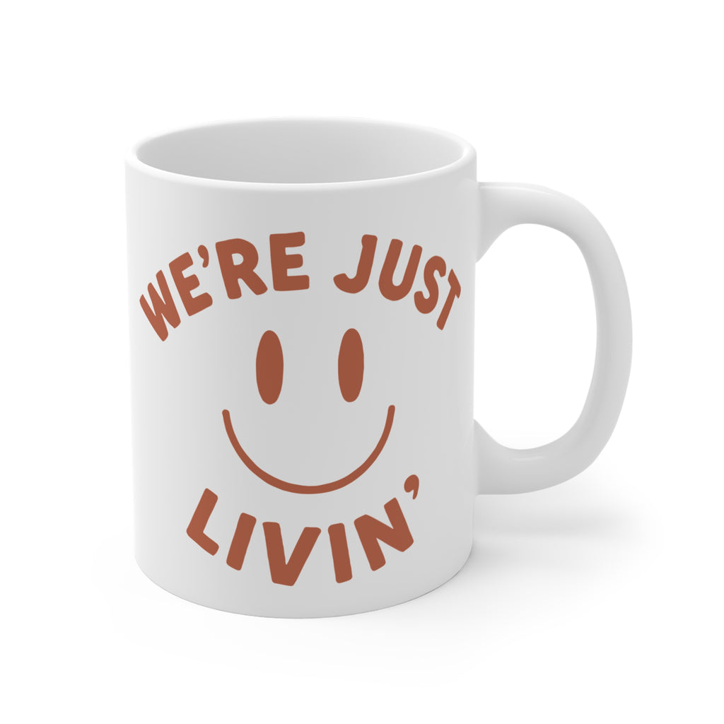 We're Just Livin' Mug