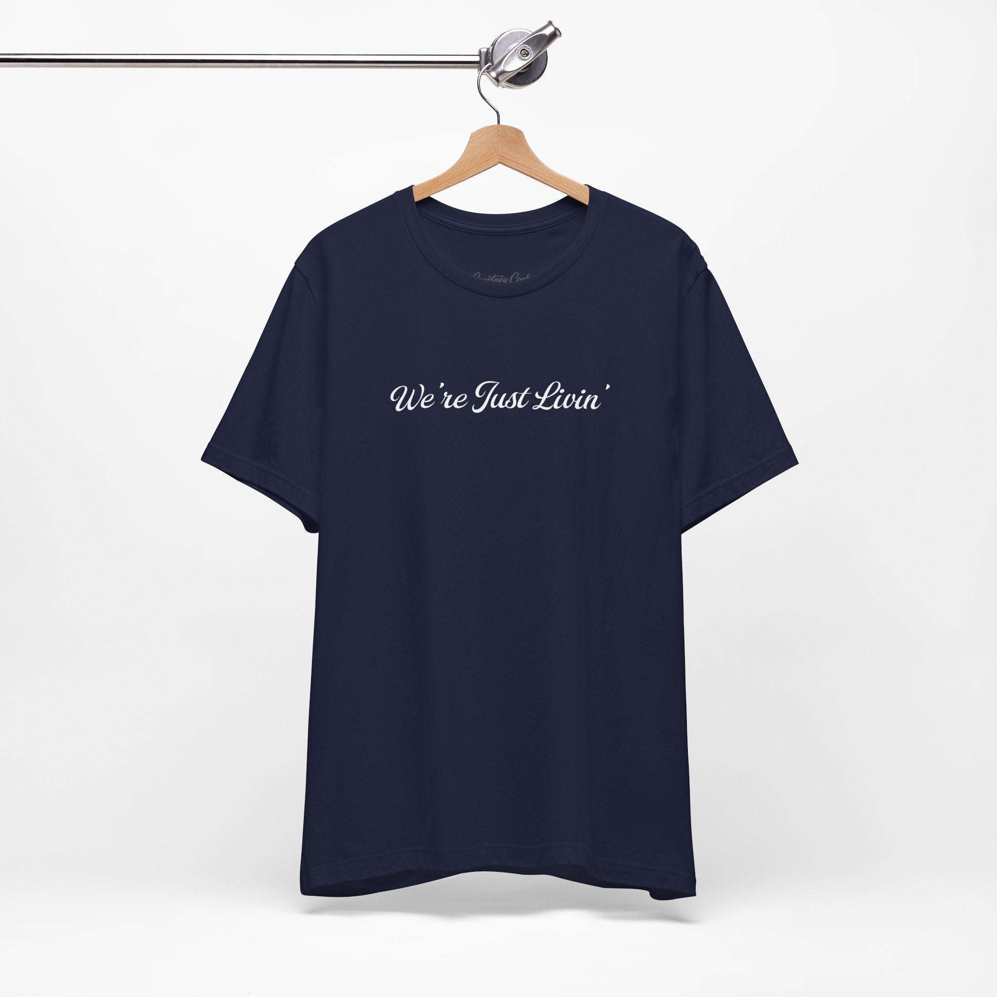 (Adults) We're Just Livin' T-Shirt
