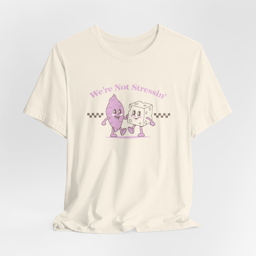 (Adults) We're Not Stressin' Friends T-Shirt