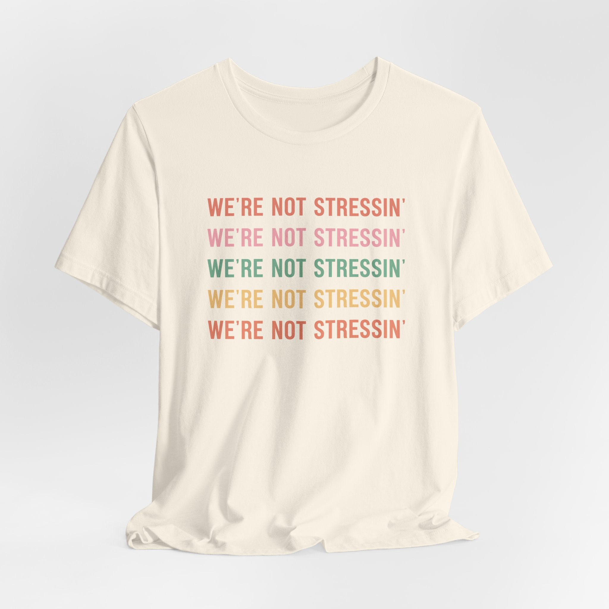 (Adults) We're Not Stressin' T-Shirt