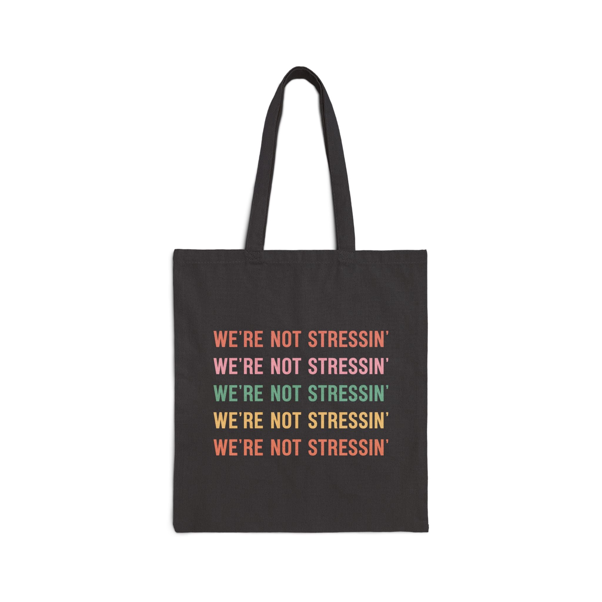 We're Not Stressin' Tote Bag