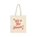 We're Not Stressin' Tote Bag