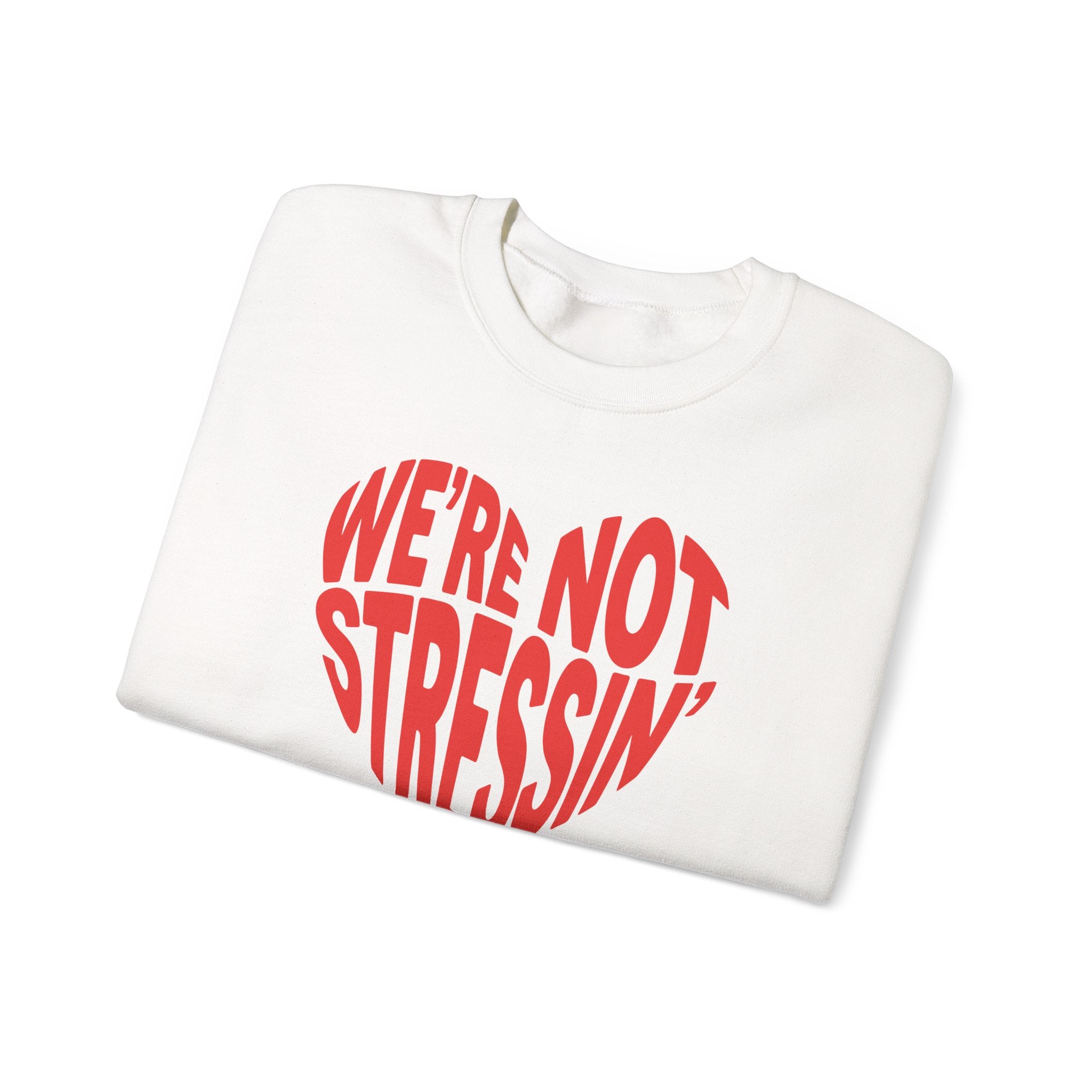 (Adults) We're Not Stressin' Heart Crewneck