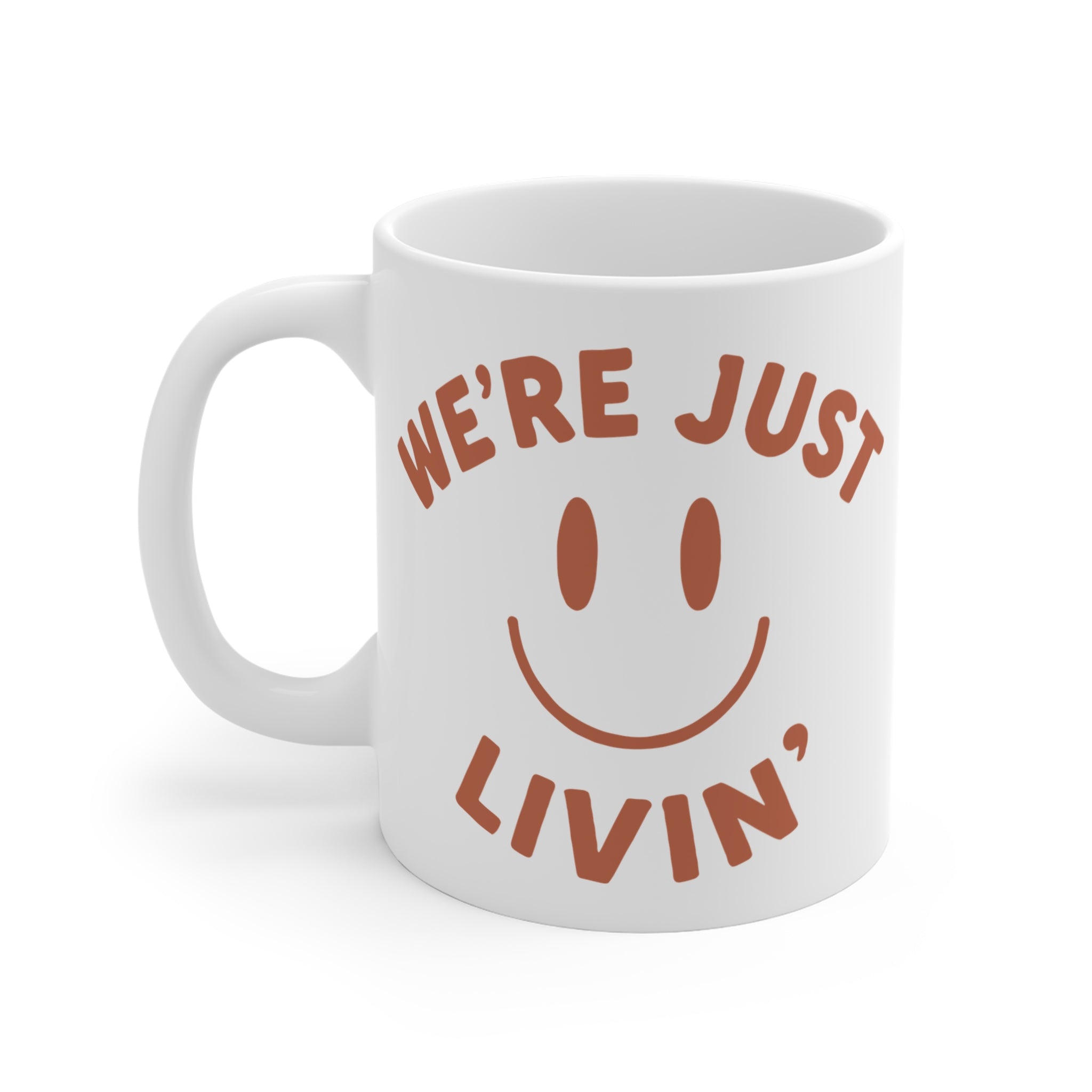 We're Just Livin' Mug