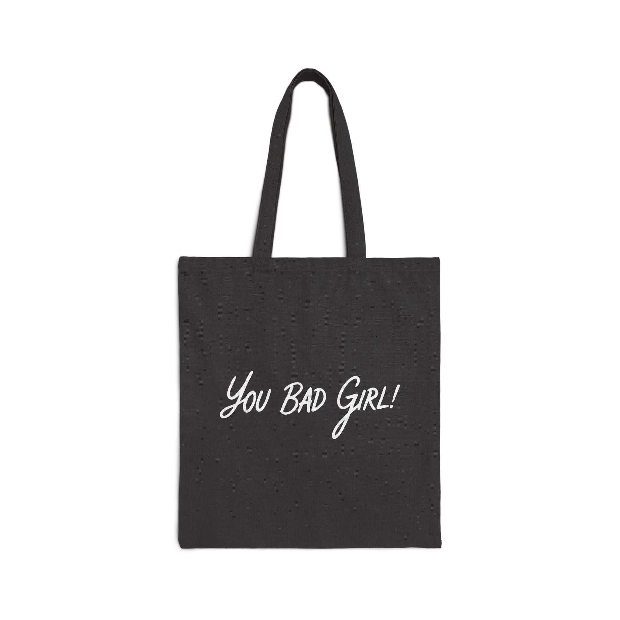 You Bad Girl Tote Bag