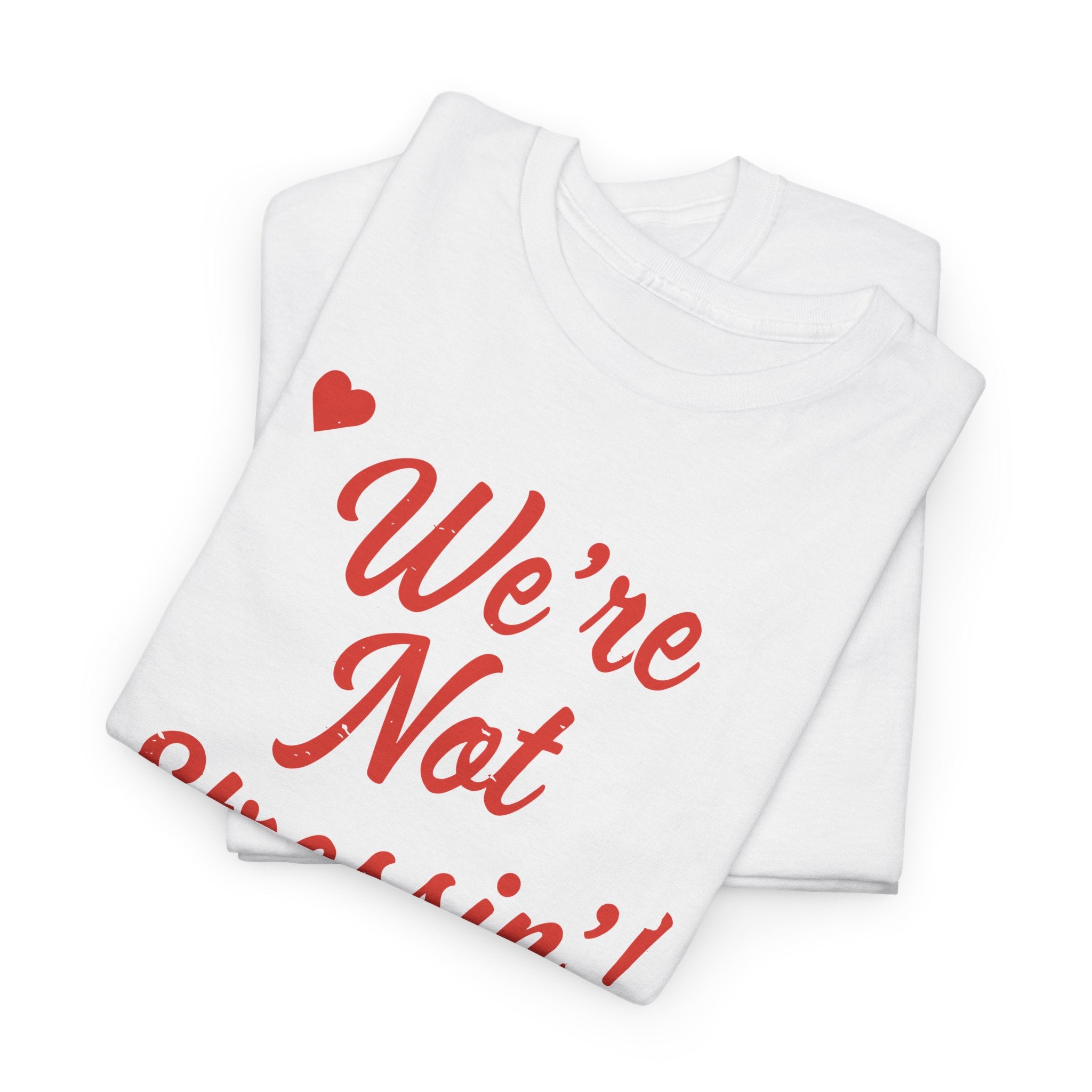 (Adults) We're Not Stressin' V Day T-Shirt