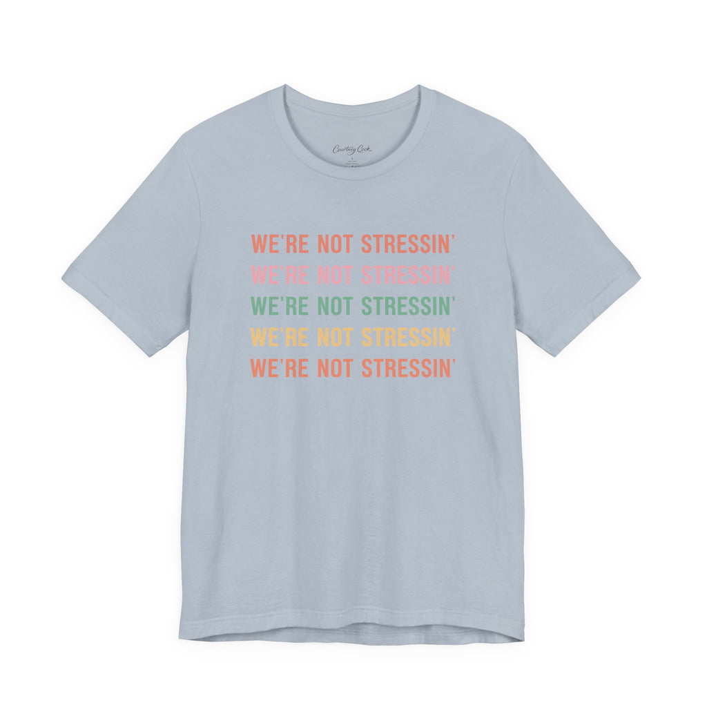 (Adults) We're Not Stressin' T-Shirt