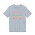 (Adults) We're Not Stressin' T-Shirt