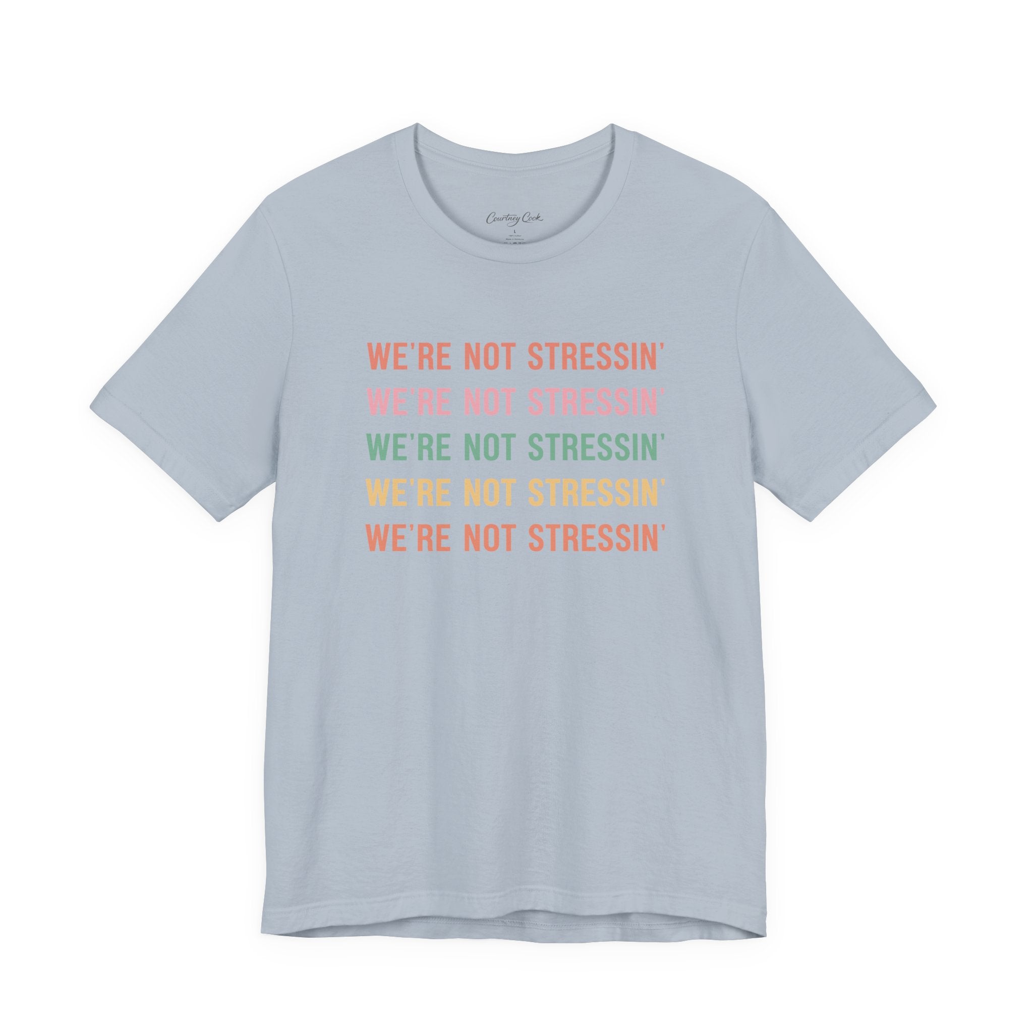 (Adults) We're Not Stressin' T-Shirt