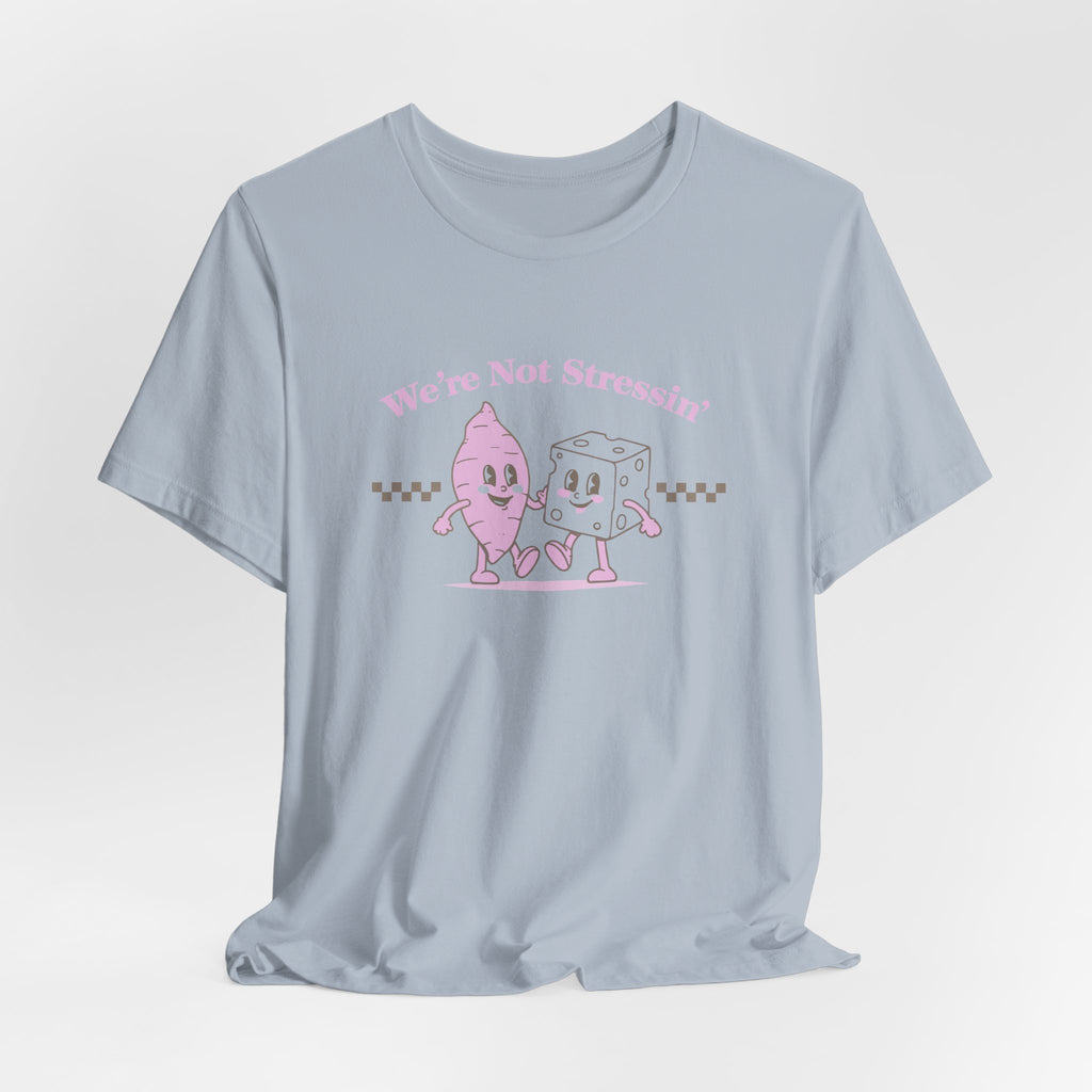 (Adults) We're Not Stressin' Friends T-Shirt
