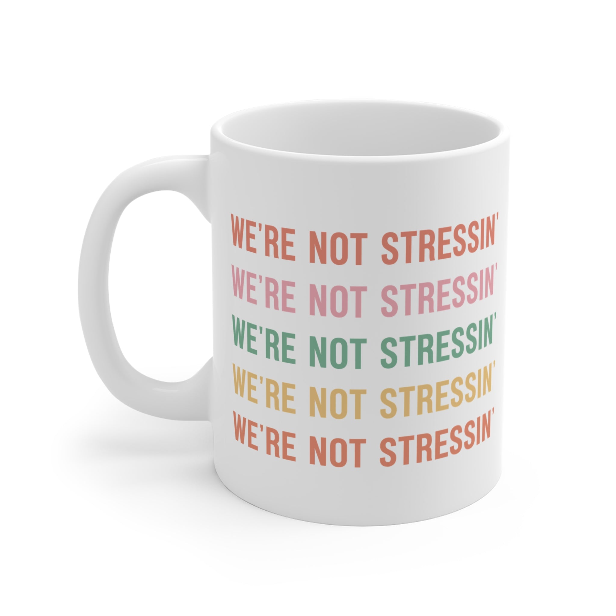 We're Not Strssin' Mug