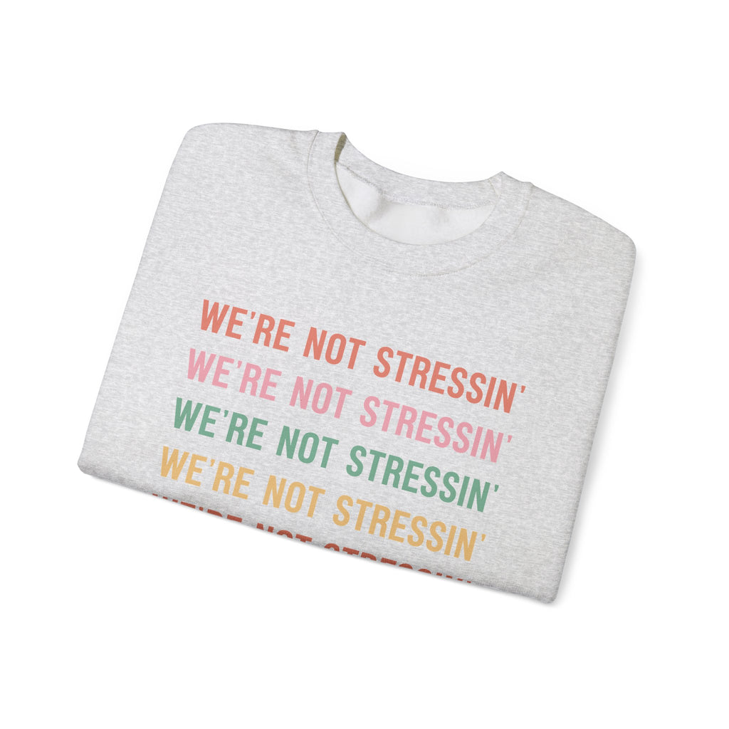 (Adults) We're Not Stressin' Crewneck
