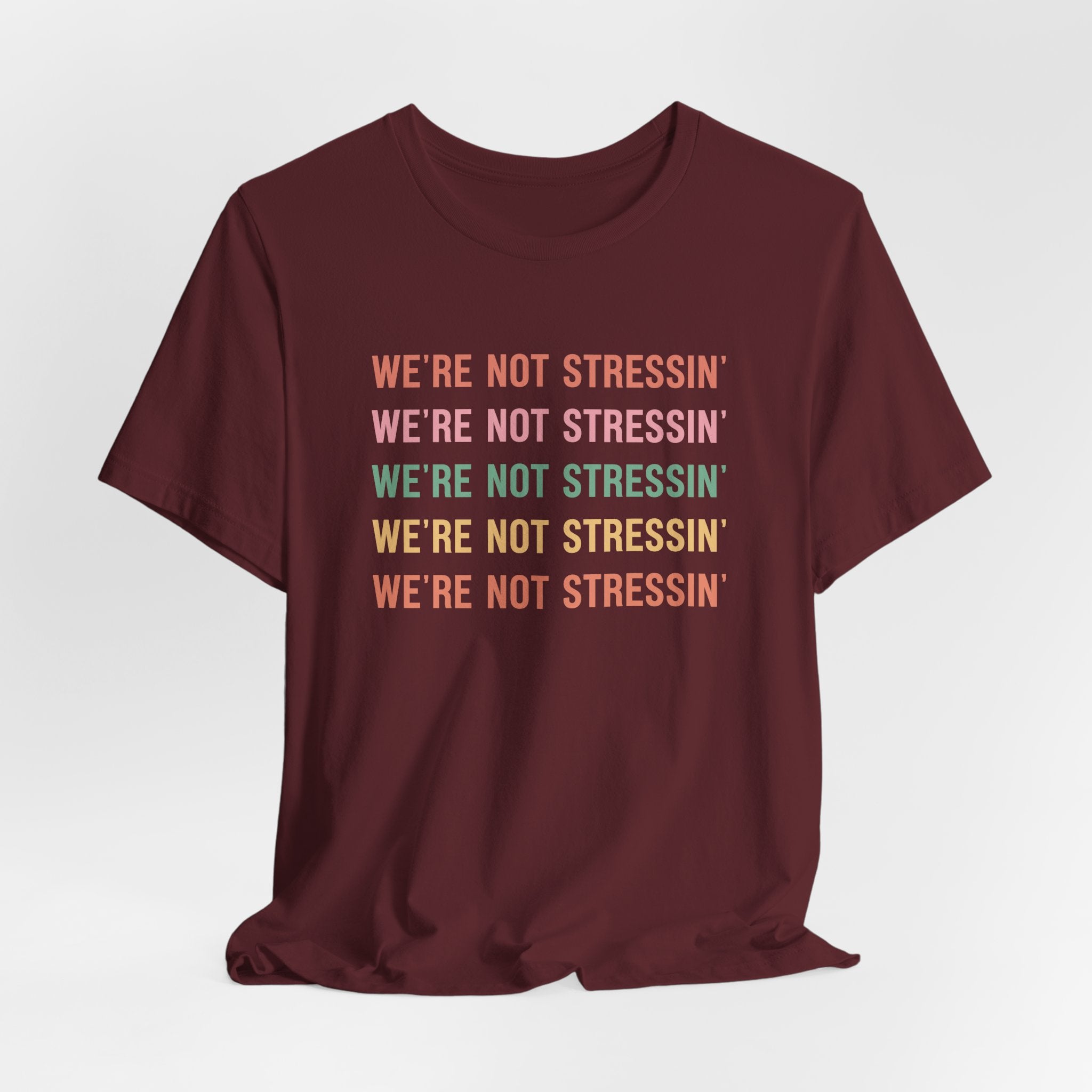 (Adults) We're Not Stressin' T-Shirt
