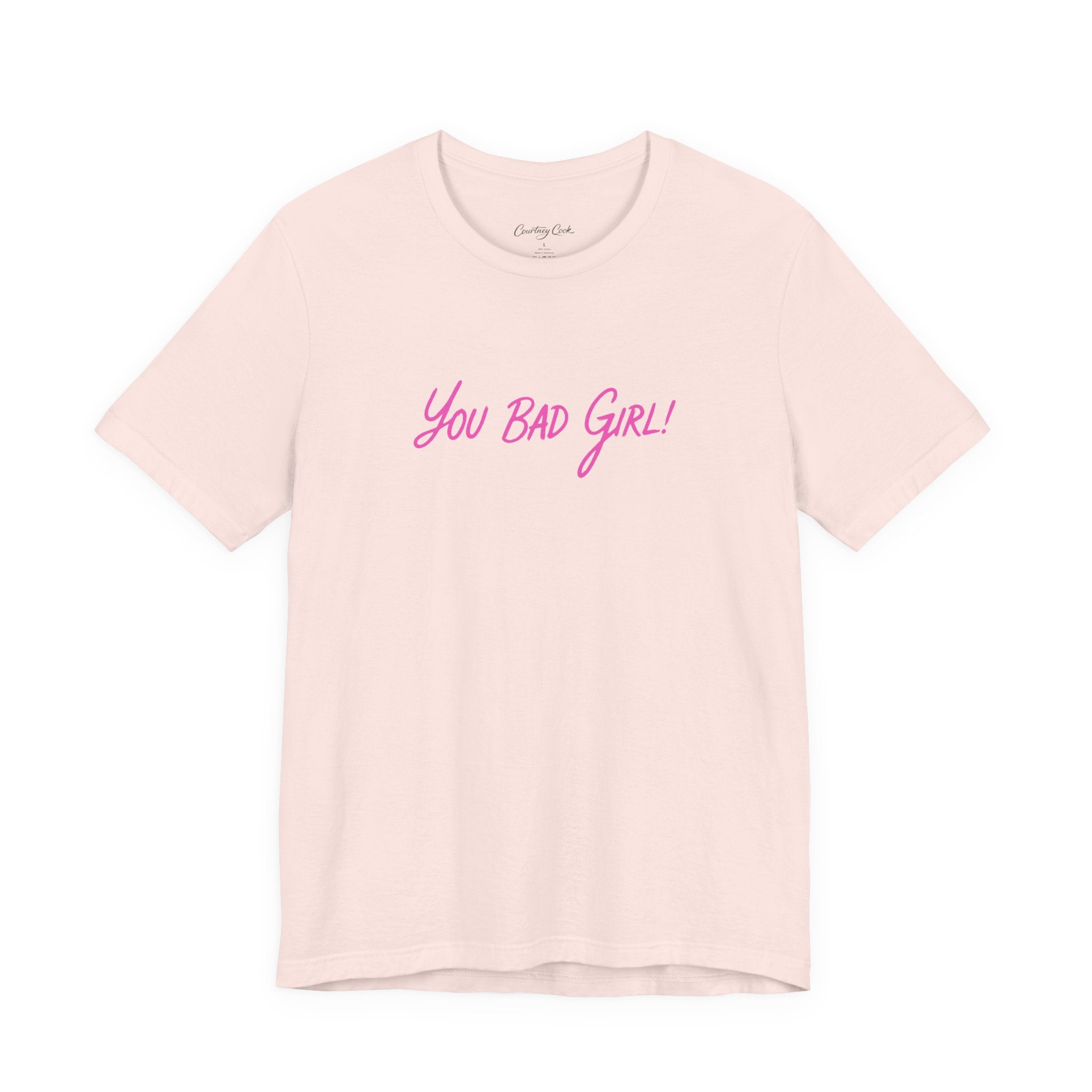 (Adults) You Bad Girl T-Shirt