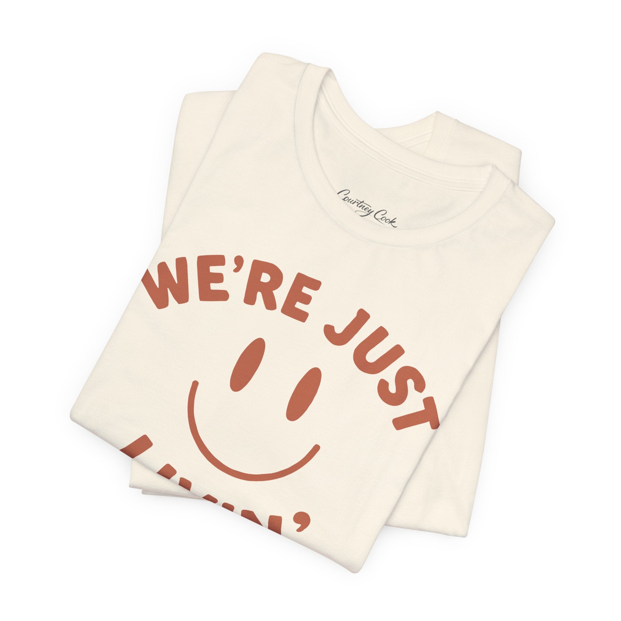 (Adults) We're Just Livin' Smiley T-Shirt