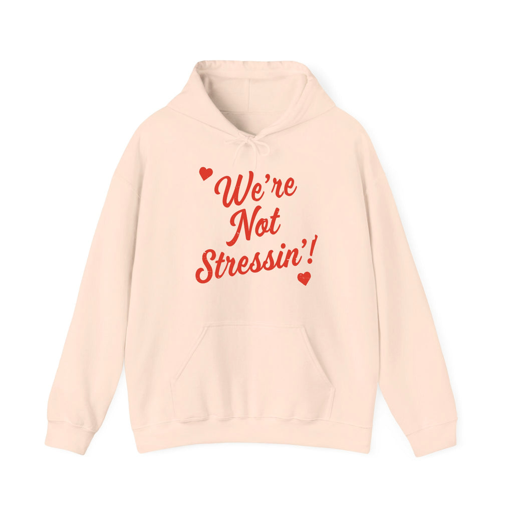 (Adults) We're Not Stressin' V Day Hoodie
