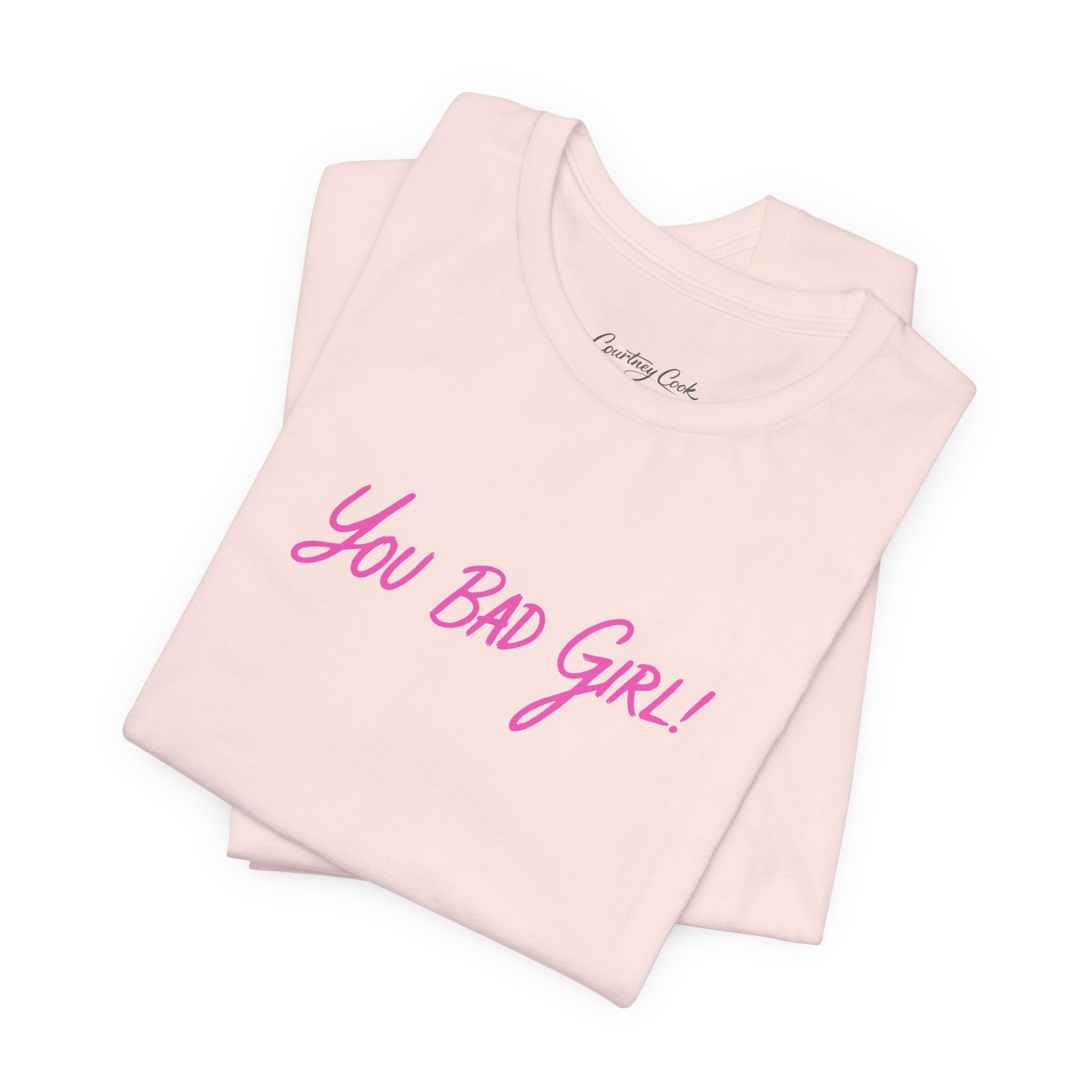 (Adults) You Bad Girl T-Shirt