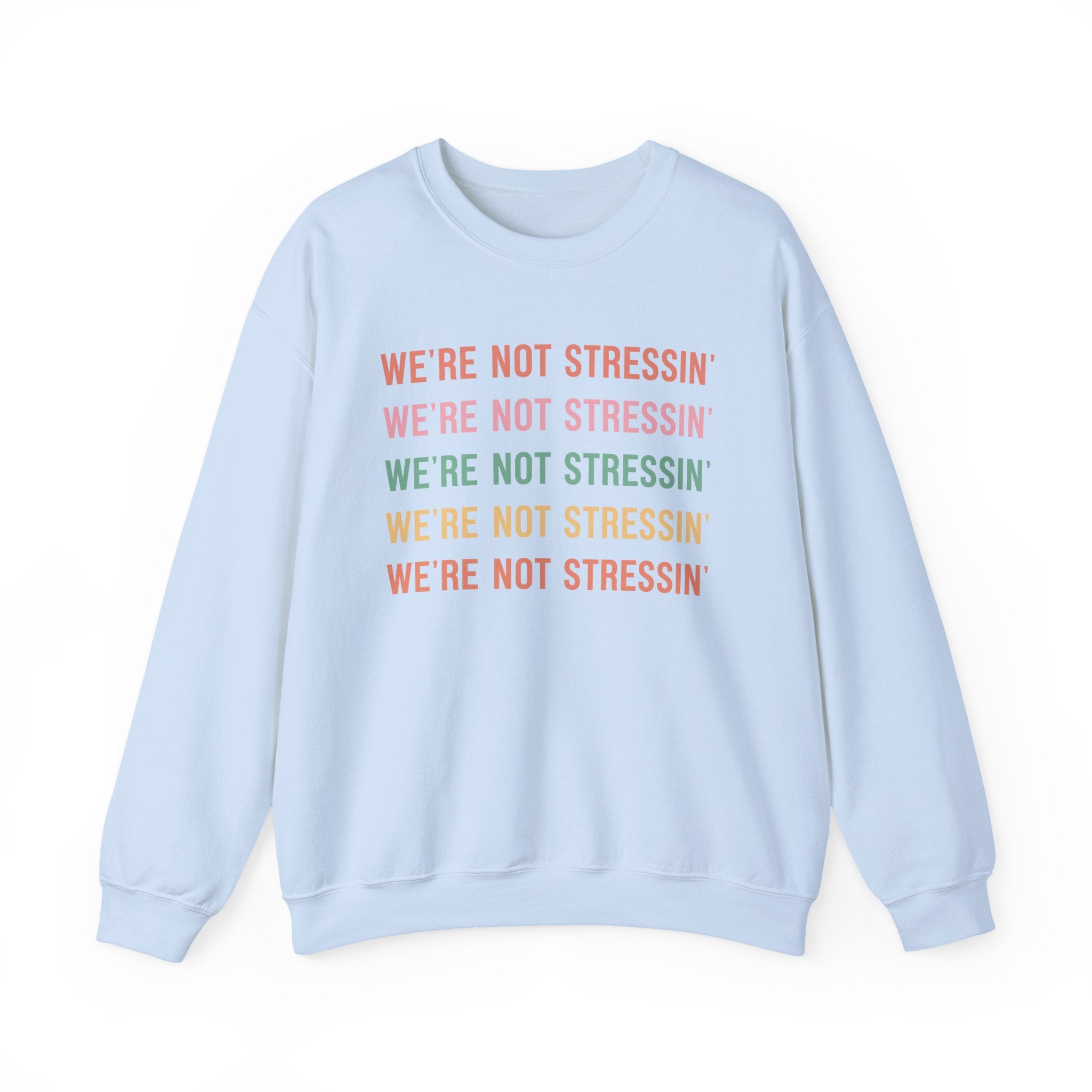 (Adults) We're Not Stressin' Crewneck