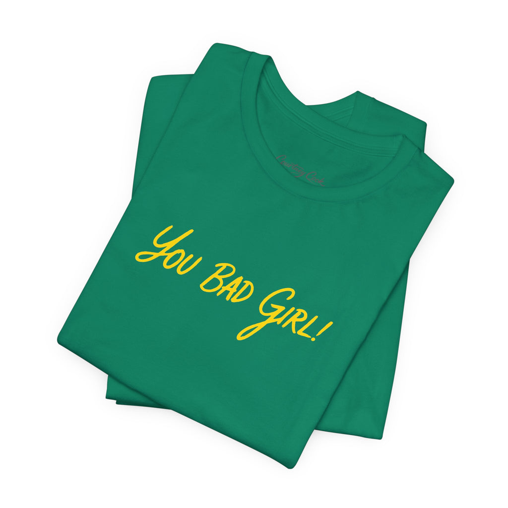 (Adults) You Bad Girl T-Shirt