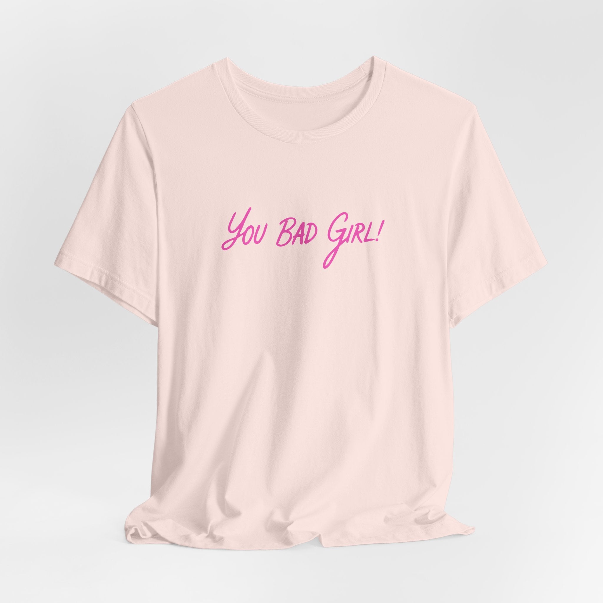 (Adults) You Bad Girl T-Shirt