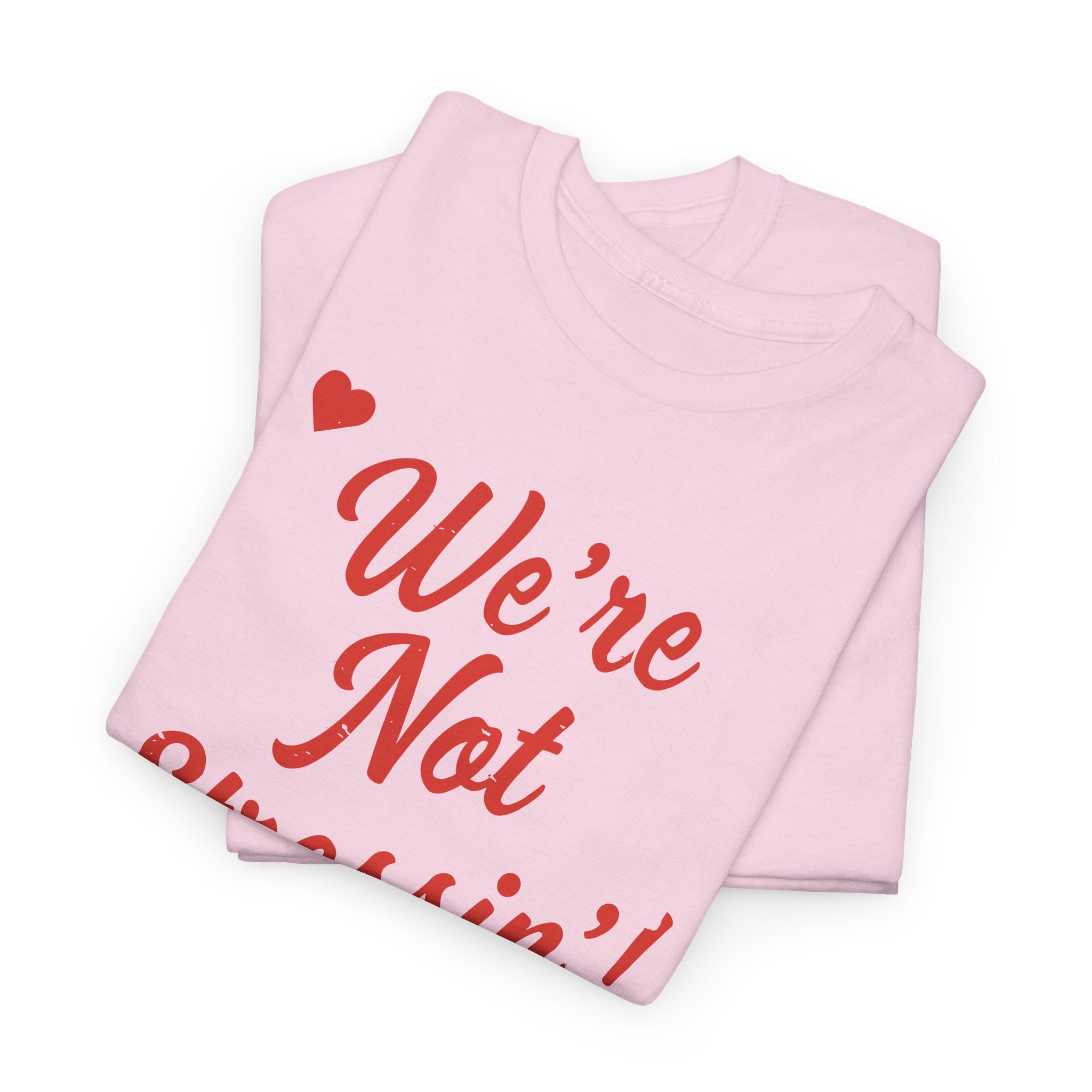 (Adults) We're Not Stressin' V Day T-Shirt
