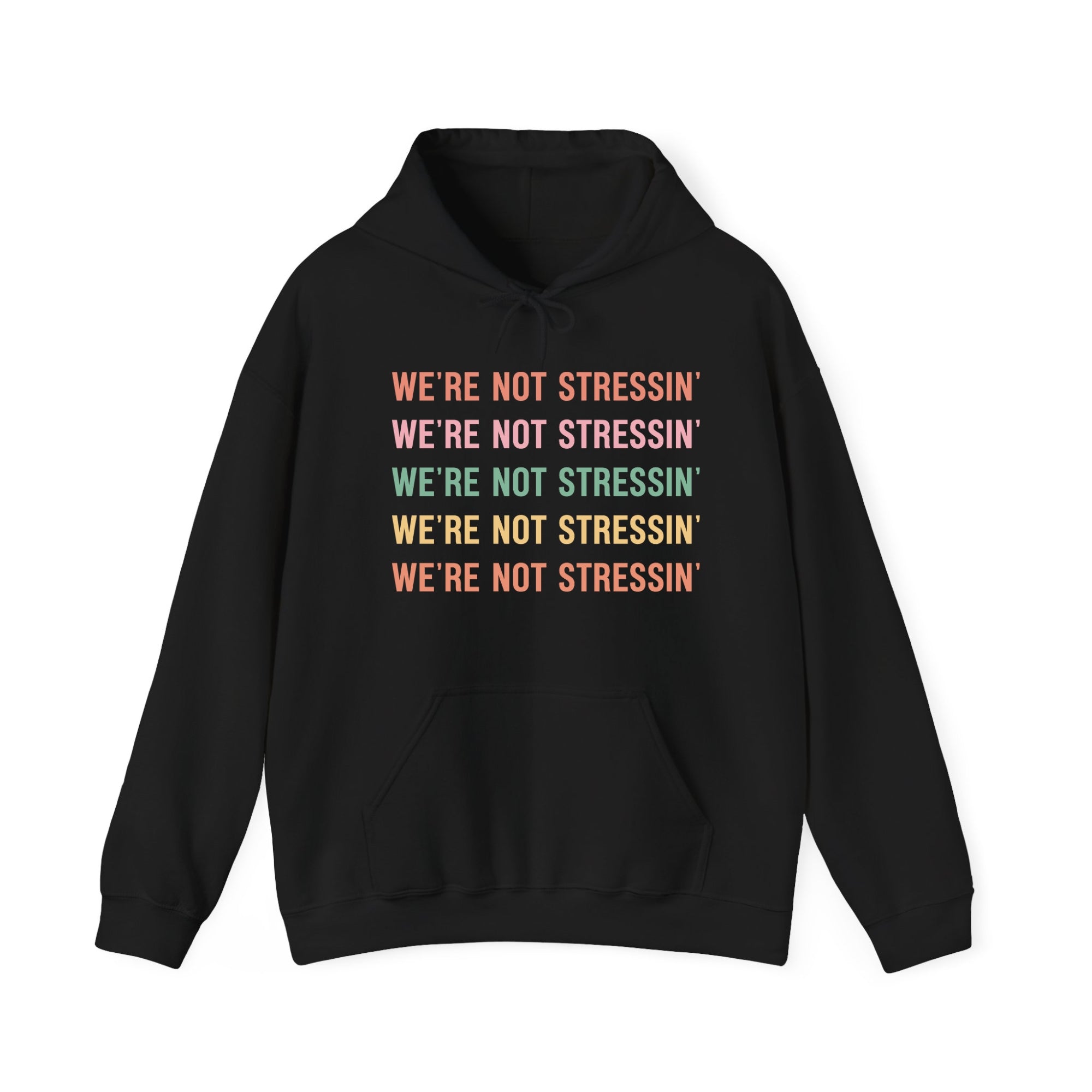 (Adults) We're Not Stressin' Hoodie