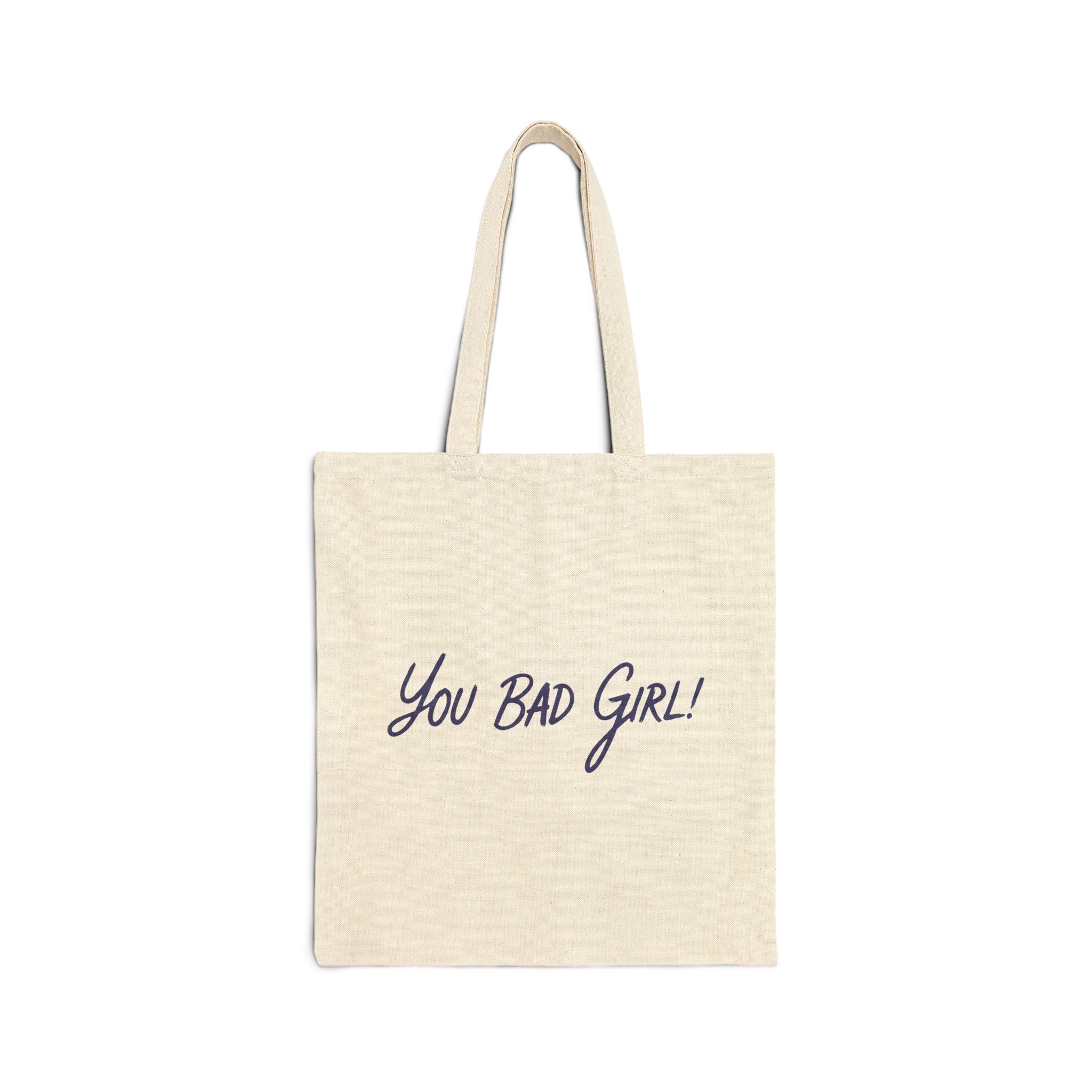 You Bad Girl Tote Bag
