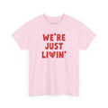 (Adults) We're Just Livin' V Day T-Shirt