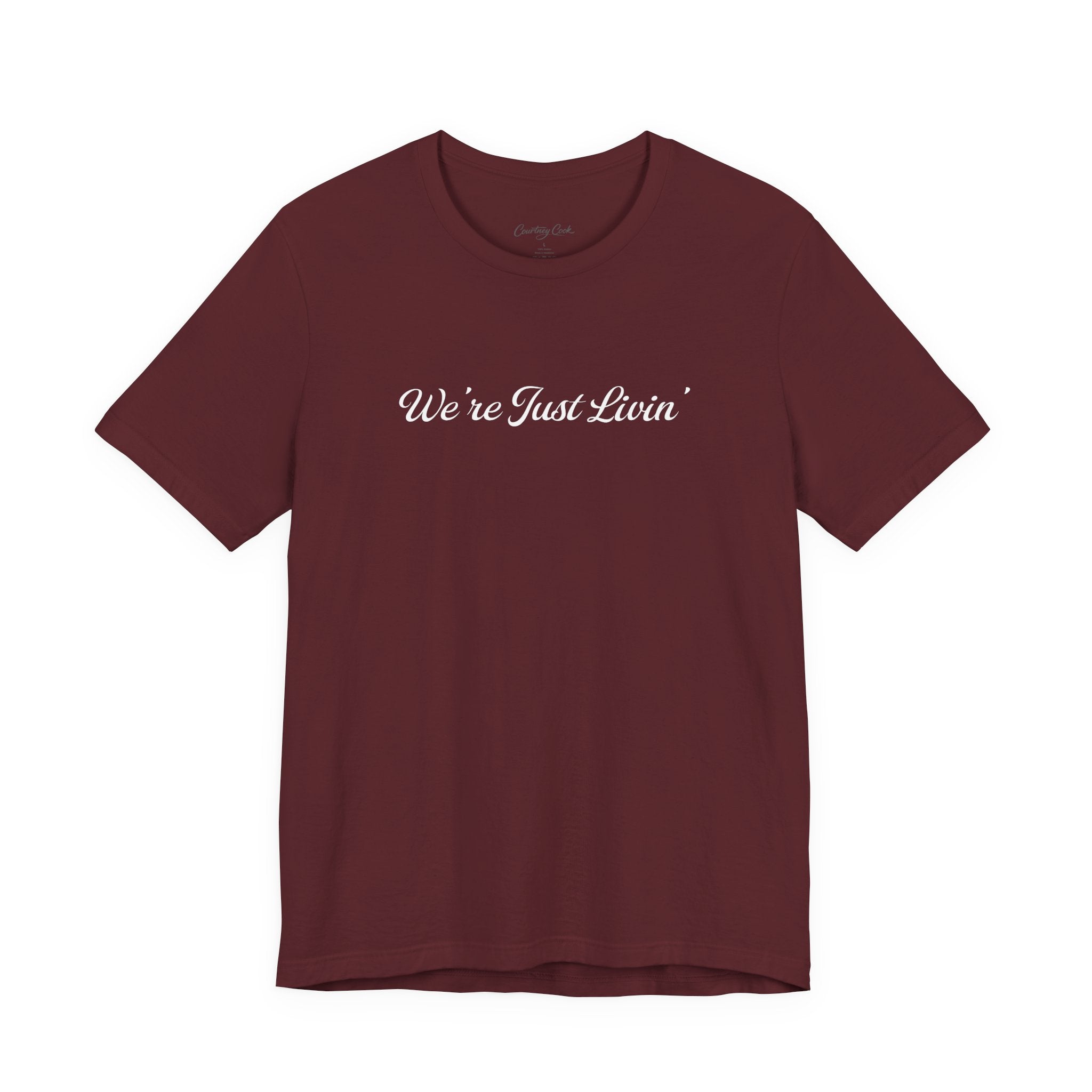 (Adults) We're Just Livin' T-Shirt