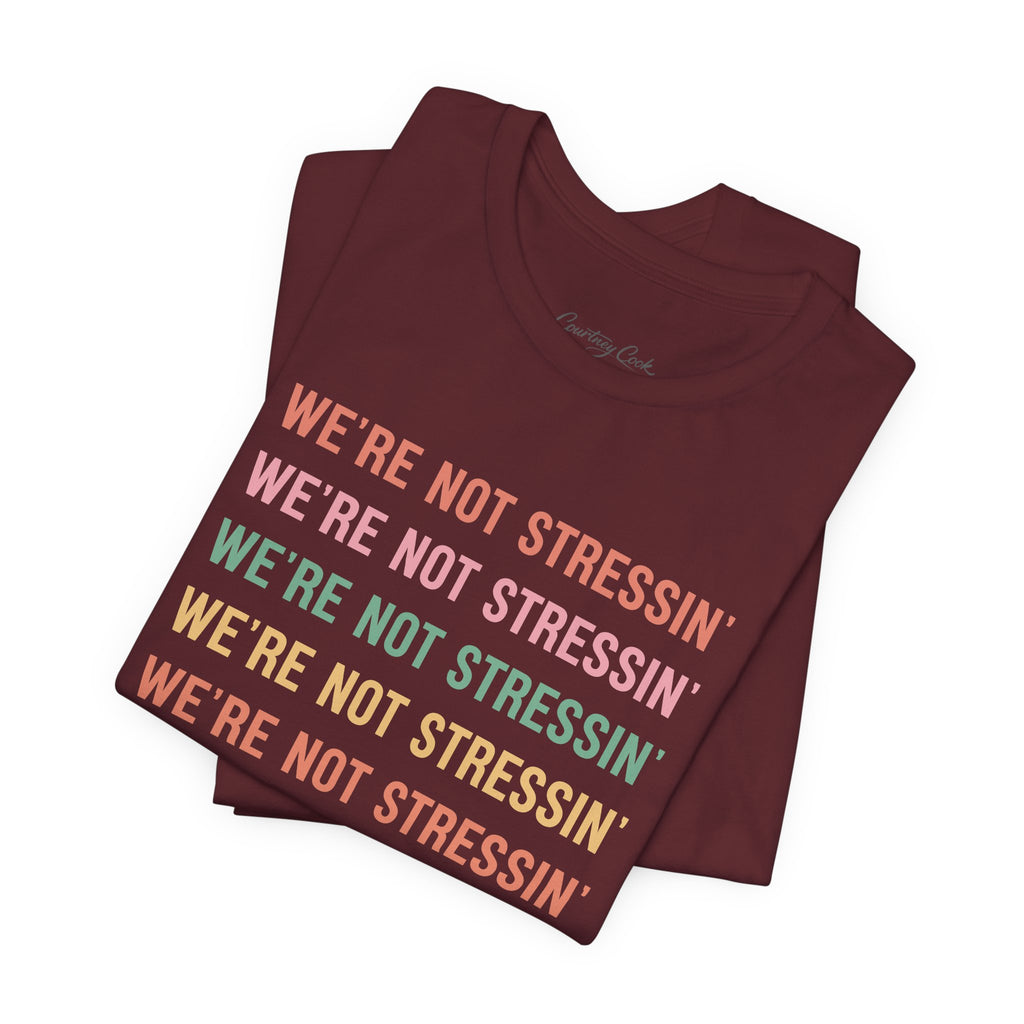 (Adults) We're Not Stressin' T-Shirt