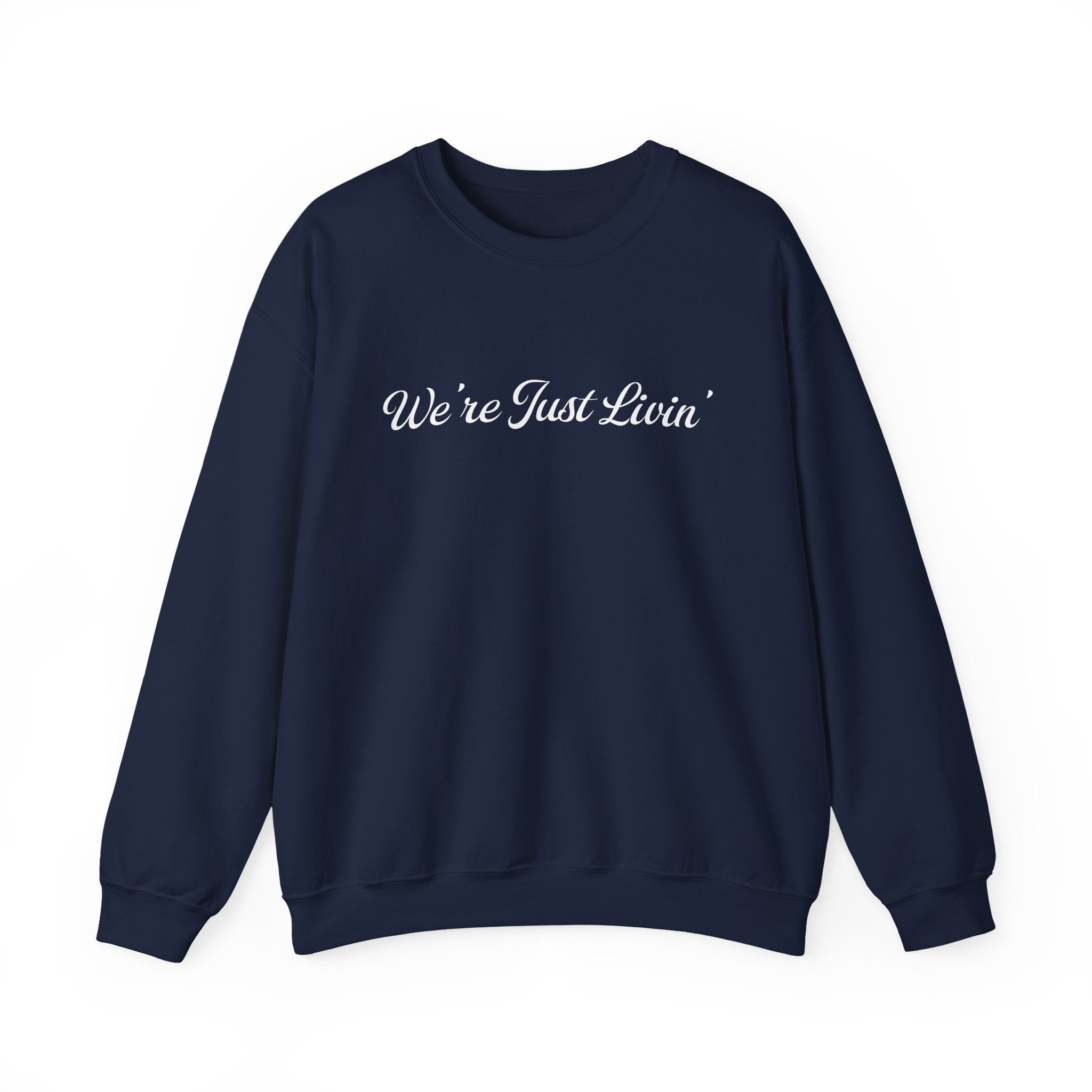 (Adults) We're Just Livin' Crewneck