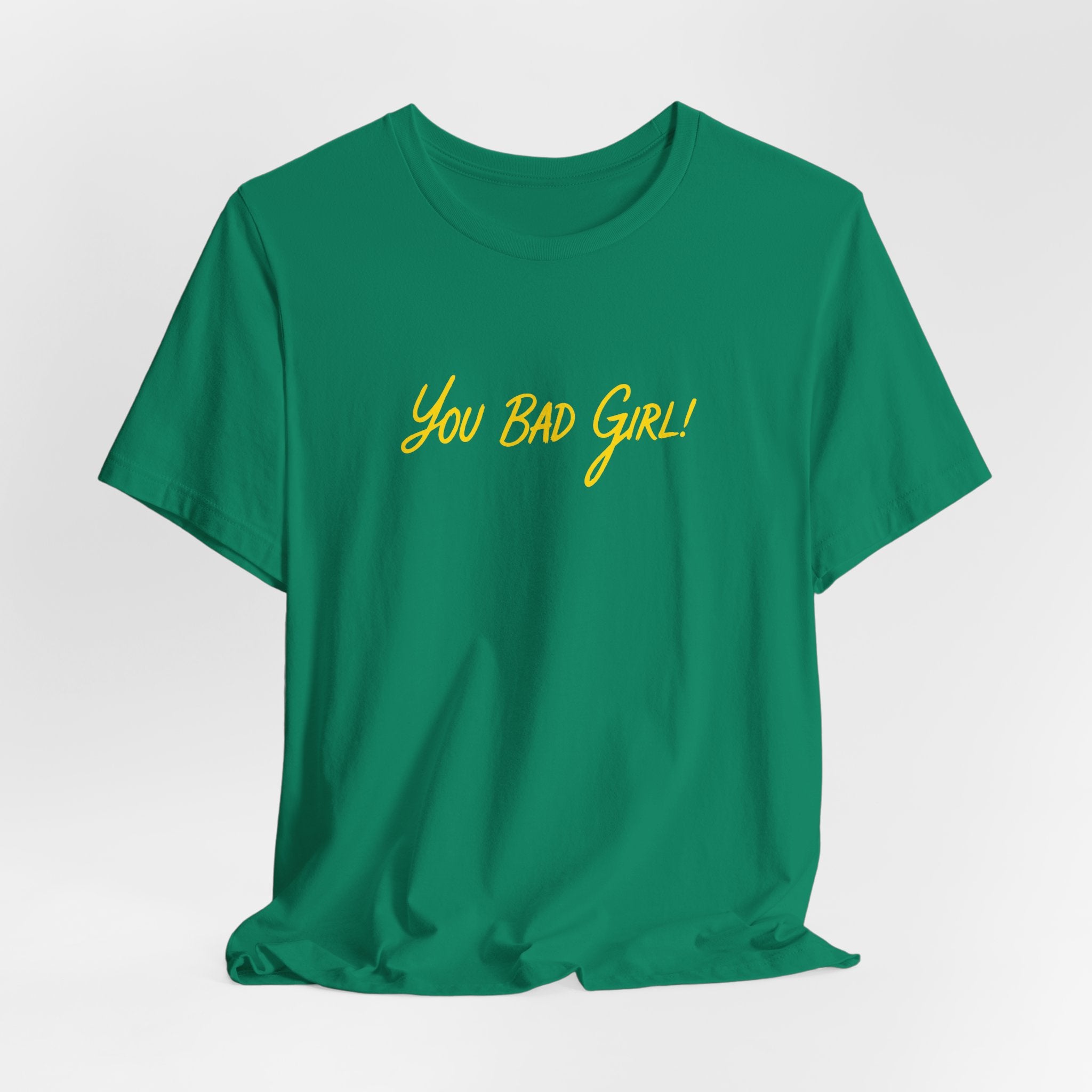 (Adults) You Bad Girl T-Shirt