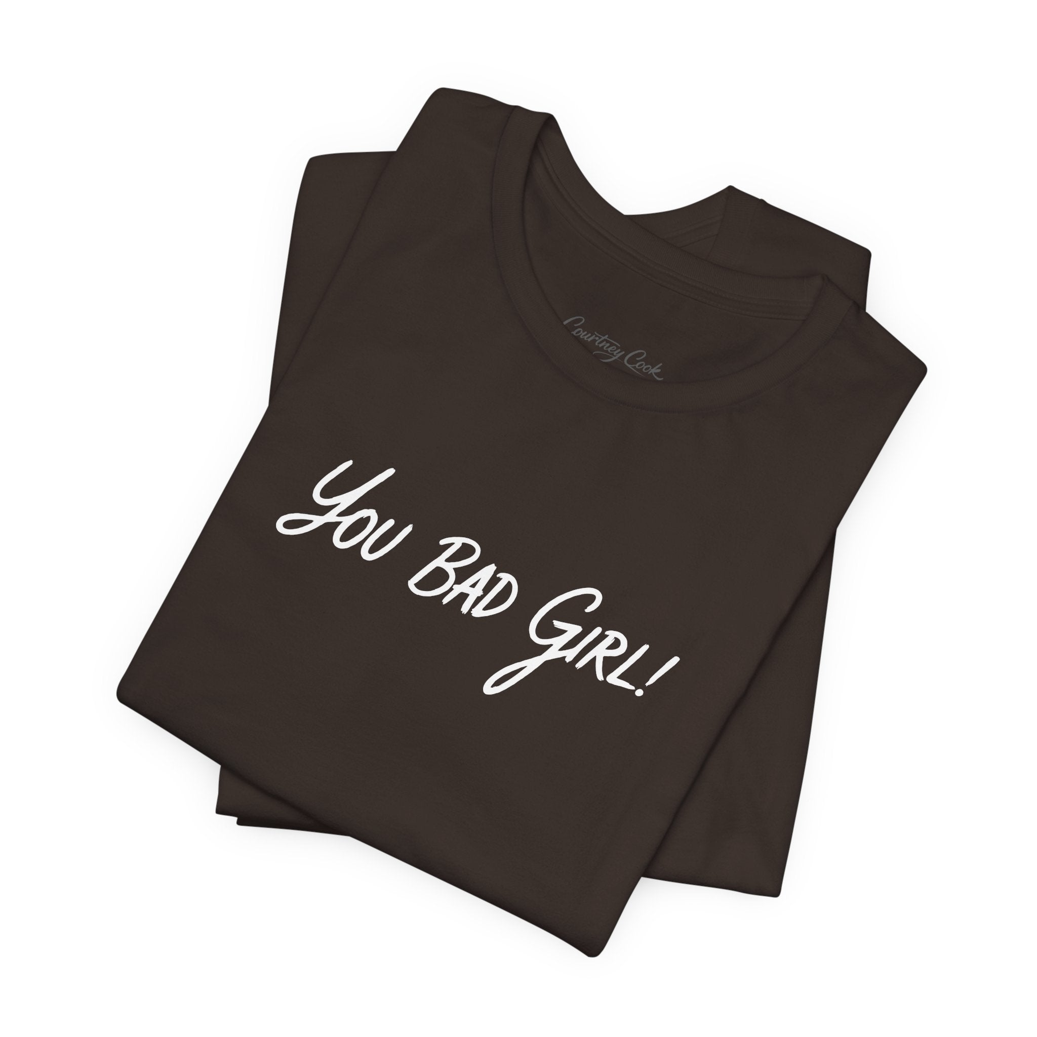(Adults) You Bad Girl T-Shirt