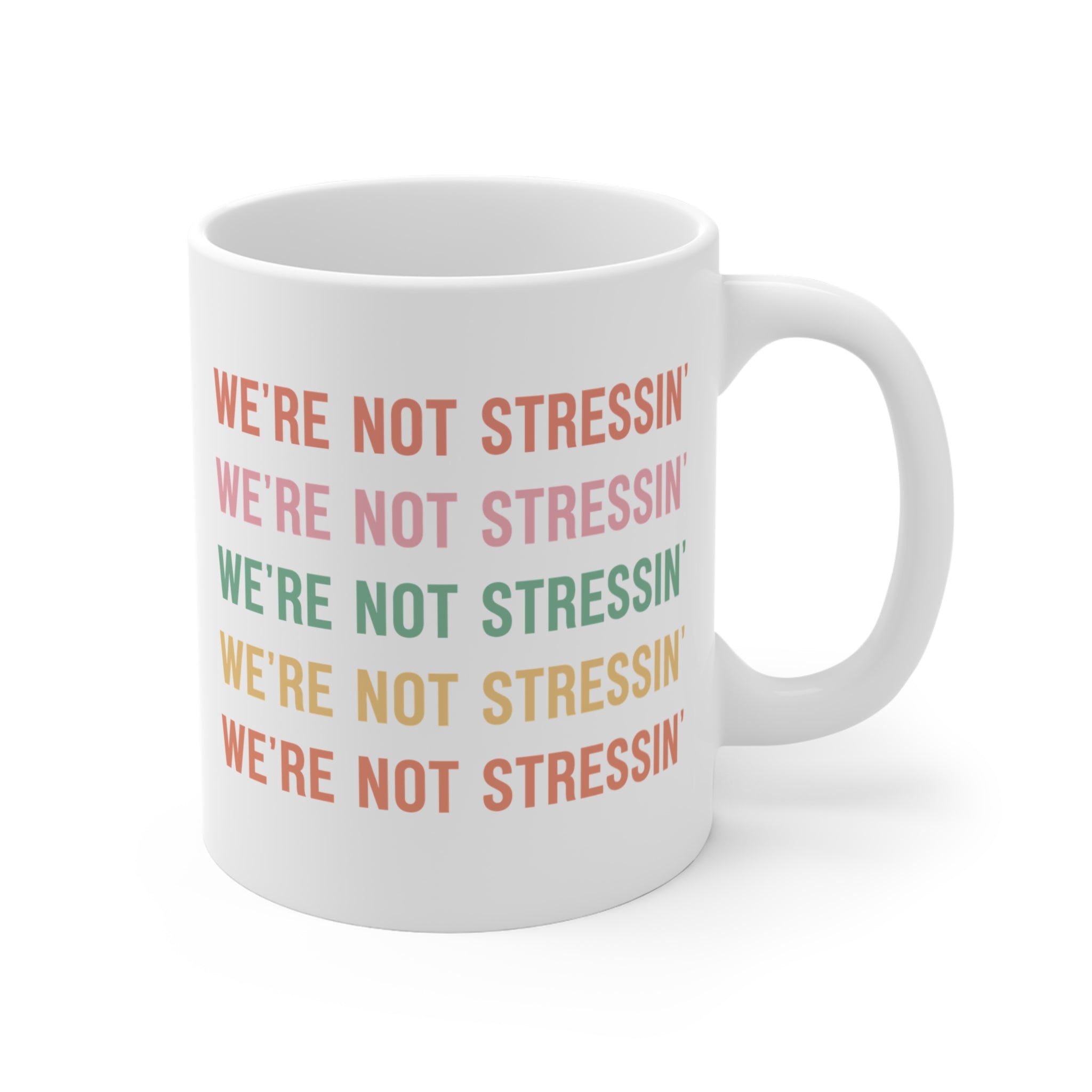 We're Not Strssin' Mug