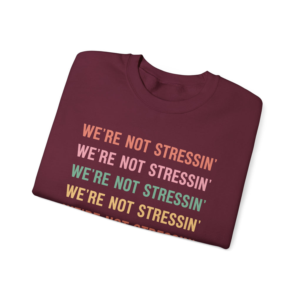 (Adults) We're Not Stressin' Crewneck
