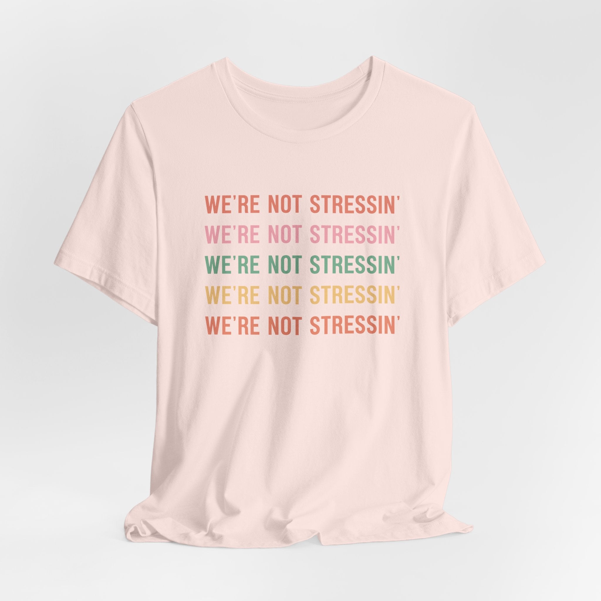 (Adults) We're Not Stressin' T-Shirt