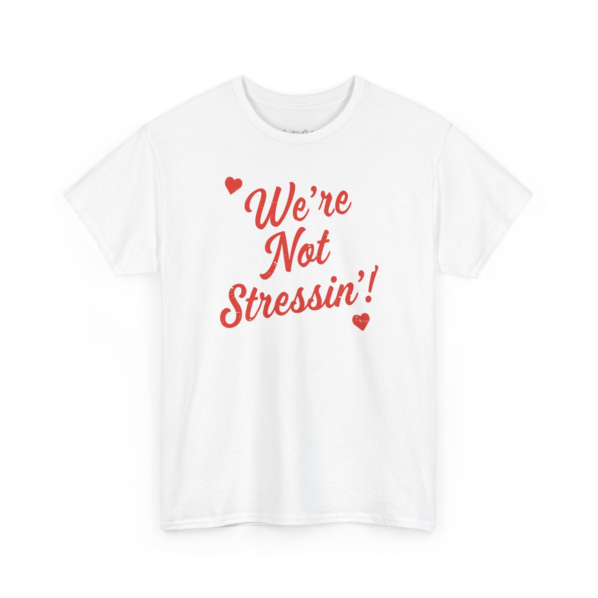 (Adults) We're Not Stressin' V Day T-Shirt